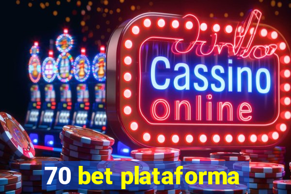 70 bet plataforma